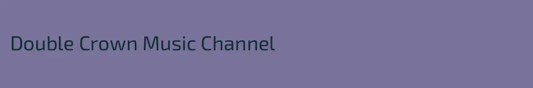 Double Crown Music Channel